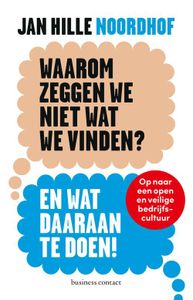 Waarom zeggen we niet wat we vinden? - Jan Hille Noordhof - ebook