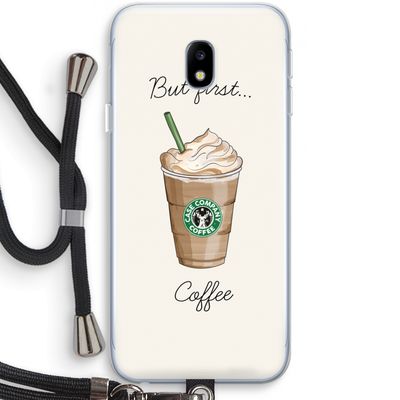 But first coffee: Samsung Galaxy J3 (2017) Transparant Hoesje met koord