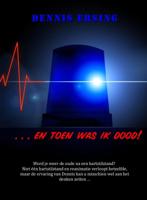 ... EN TOEN WAS IK DOOD! (Paperback)