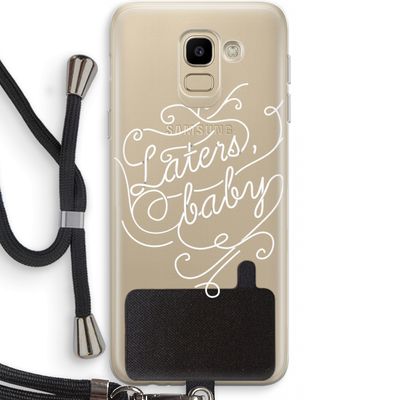 Laters, baby: Samsung Galaxy J6 (2018) Transparant Hoesje met koord