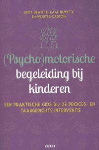 (Psycho)motorische begeleiding bij kinderen - Griet Dewitte, Kaat Dewitte, Wouter Carton - ebook