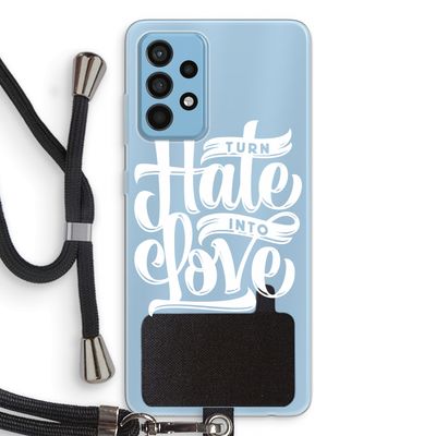 Turn hate into love: Samsung Galaxy A52 Transparant Hoesje met koord