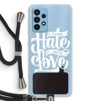 Turn hate into love: Samsung Galaxy A52 Transparant Hoesje met koord