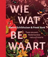 Wie wat bewaart - Menno Schilthuizen, Freek Vonk - ebook - thumbnail