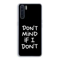 Don't Mind: Oppo A91 Transparant Hoesje Don't Mind: Oppo A91 Transparant Hoesje