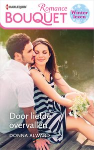 Door liefde overvallen - Donna Alward - ebook