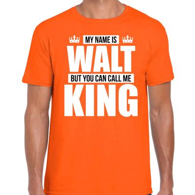 Naam cadeau t-shirt - my name is Walt - but you can call me King - oranje - heren - koningsdag Naam cadeau t-shirt - my name is Walt - but you can call me King - oranje - heren - koningsdag