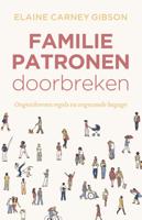 Familiepatronen doorbreken - Relaties & Persoonlijke ontwikkeling - Spiritueelboek.nl
