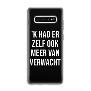 Meer verwacht  - Zwart: Samsung Galaxy S10 4G Transparant Hoesje