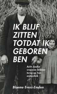 Ik blijf zitten totdat ik geboren ben (Paperback)