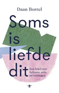 Soms is liefde dit - Daan Borrel - ebook