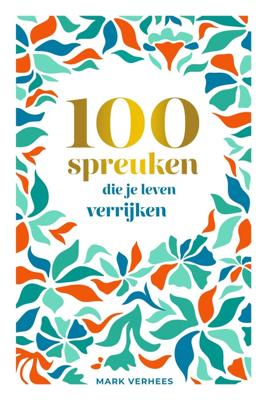 100 spreuken die je leven verrijken - Mark Verhees - ebook
