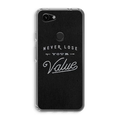 Never lose your value: Google Pixel 3a Transparant Hoesje
