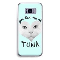 You had me at tuna: Samsung Galaxy S8 Plus Transparant Hoesje