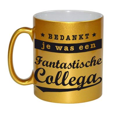 Bedankt je was een fantastische collega - koffiemok - beker - goud - bedankt cadeau - 330 ml