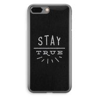 Stay true: iPhone 8 Plus Transparant Hoesje