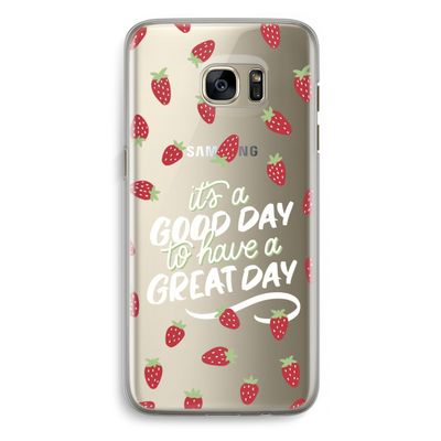 Don't forget to have a great day: Samsung Galaxy S7 Edge Transparant Hoesje