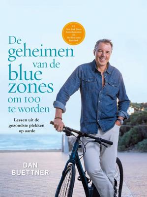 De geheimen van de blue zones om 100 te worden (Paperback)