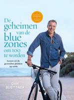 De geheimen van de blue zones om 100 te worden (Paperback)
