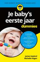 Je baby&apos;s eerste jaar voor Dummies (Paperback)