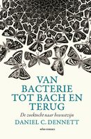 Van bacterie naar Bach en terug - Daniel C. Dennett - ebook