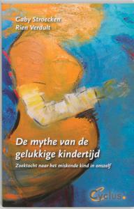 De mythe van de gelukkige kindertijd (Paperback)