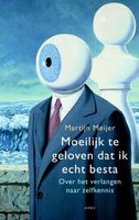 Moeilijk te geloven dat ik echt besta - Martijn Meijer - ebook