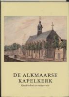 De Kapelkerk te Alkmaar (Hardback)