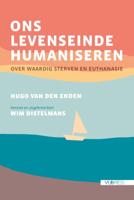 Ons levenseinde humaniseren (Paperback)
