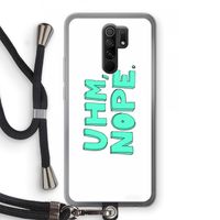 UHM, NOPE.: Xiaomi Redmi 9 Transparant Hoesje met koord