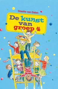 De kunst van groep 4 - Gisette Dalen - ebook