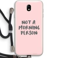 Morning person: Samsung Galaxy J7 (2017) Transparant Hoesje met koord