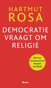 Democratie vraagt om religie - Hartmut Rosa - ebook