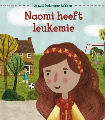 Naomi heeft leukemie (Hardback)