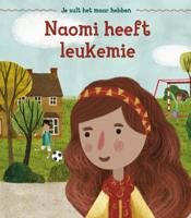 Naomi heeft leukemie (Hardback)