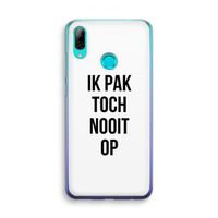 Ik pak nooit op: Huawei P Smart (2019) Transparant Hoesje