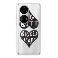 Big butt bigger heart: Huawei P50 Pro Transparant Hoesje Big butt bigger heart: Huawei P50 Pro Transparant Hoesje