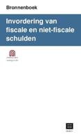 Invordering van fiscale en niet-fiscale schulden (Bronnenboek) (Paperback)