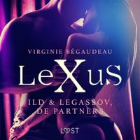 LeXuS: Ild & Legassov, de Partners - Een erotische dystopie