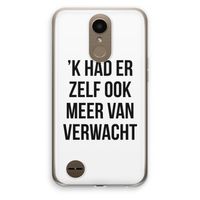 Meer verwacht: LG K10 (2017) Transparant Hoesje Meer verwacht: LG K10 (2017) Transparant Hoesje