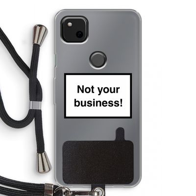 Not your business: Pixel 4a Transparant Hoesje met koord