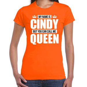 Naam cadeau t-shirt my name is Cindy - but you can call me Queen oranje voor dames