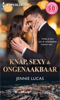 Knap, sexy & ongenaakbaar - Jennie Lucas - ebook