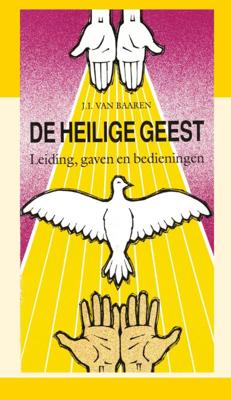 De Heilige Geest: leiding, gaven en bedieningen (Paperback)