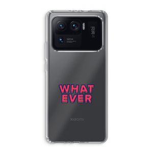 Whatever: Xiaomi Mi 11 Ultra Transparant Hoesje