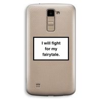Fight for my fairytale: LG K10 (2016) Transparant Hoesje