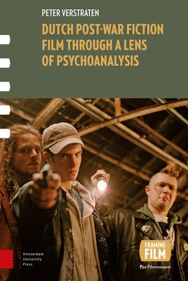 Dutch Post-war Fiction Film through a Lens of Psychoanalysis - Peter Verstraten - ebook