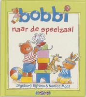 Bobbi naar de speelzaal (Hardback)