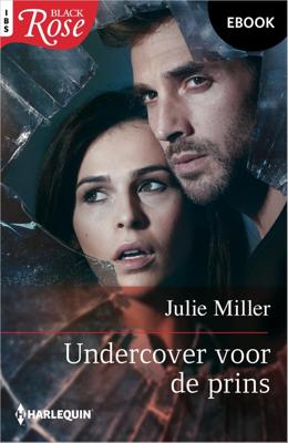 Undercover voor de prins - Julie Miller - ebook