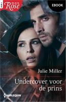 Undercover voor de prins - Julie Miller - ebook